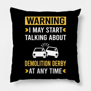 Warning Demolition Derby Pillow