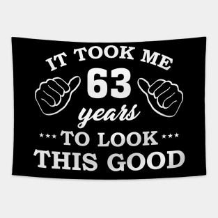 Birthday It Took 63 Years To Look This Good Funny Tapestry