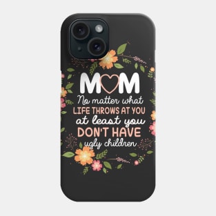 Mom Funny Shirt Phone Case