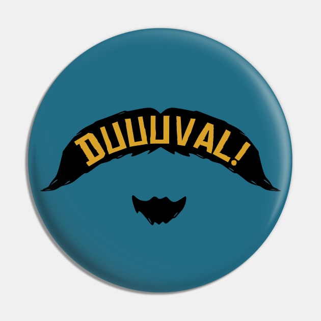 DUUUVAL Mustache - Teal Pin by KFig21