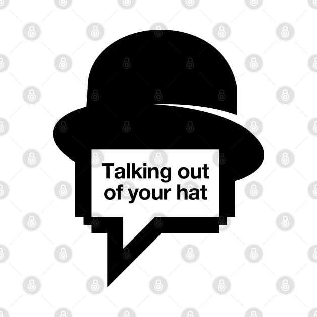 Talking out of your hat by JBLAIS DESIGN 