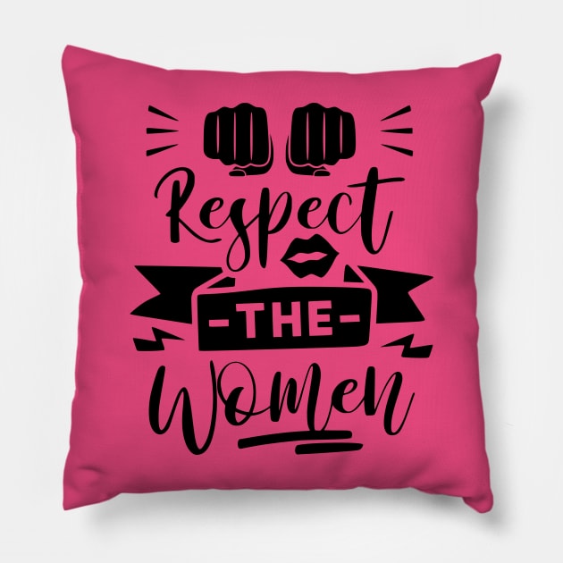 Respect the Women-International Women's Day Pillow by Sanu Designs