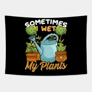 Funny Sometimes I Wet My Plants Gardening Pun Tapestry