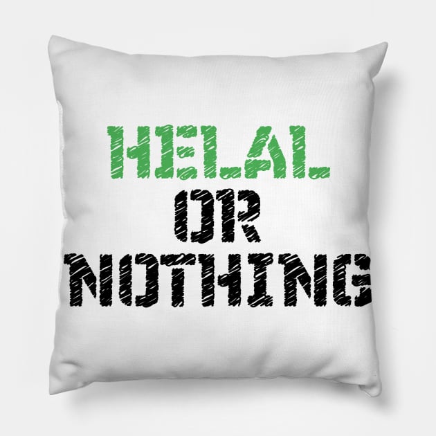 Helal Or Nothing Pillow by A-Buddies