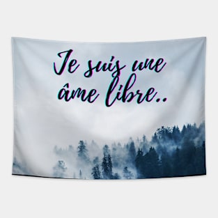 I am a free soul - French Quotes Tapestry