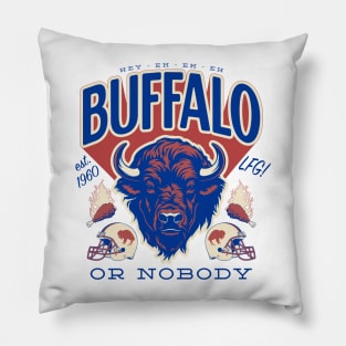 Buffalo Bills or Nobody Pillow