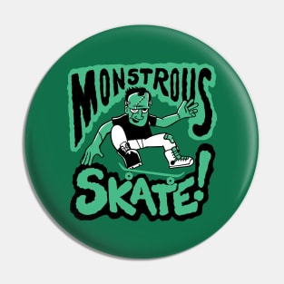 Monstrous Skate Pin