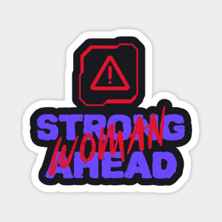 Strong woman ahead Magnet