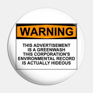 Greenwash Warning Pin