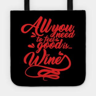 All You Need is Wine Tote