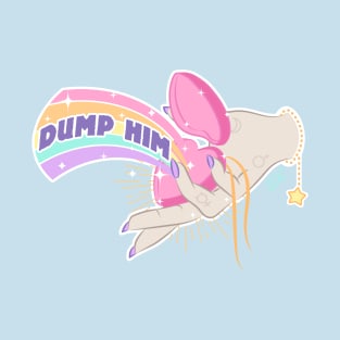 Dump Him T-Shirt