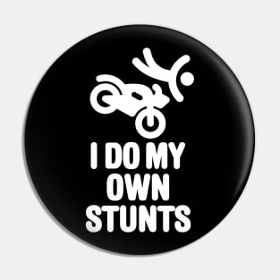 I do my own stunts funny motorcycle cruiser biker motorbike club Pin