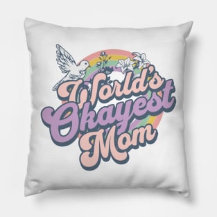 Worlds Okayest Mom Pillow