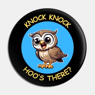 Knock Knock Hoo's There | Owl Pun Pin