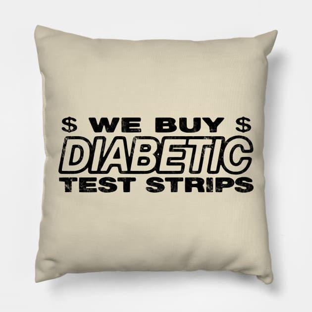 We Buy Diabetic Test Strips // Textured Pillow by Roy Pogung