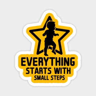 Everything Starts with Small Steps Magnet