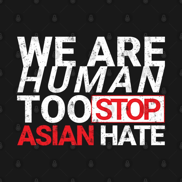 we are human too stop asian hate by Ojoy