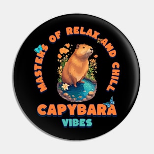 Capybara Vibes Masters Of Relax and Chill Pin