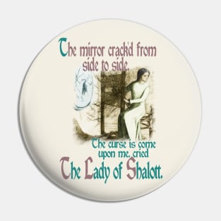 The Mirror Cracked - The Lady Of Shalott Pin