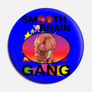 SMOOTH BRAIN GANG 🧠 Pin