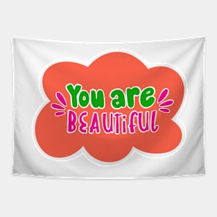 You are beautiful Tapestry