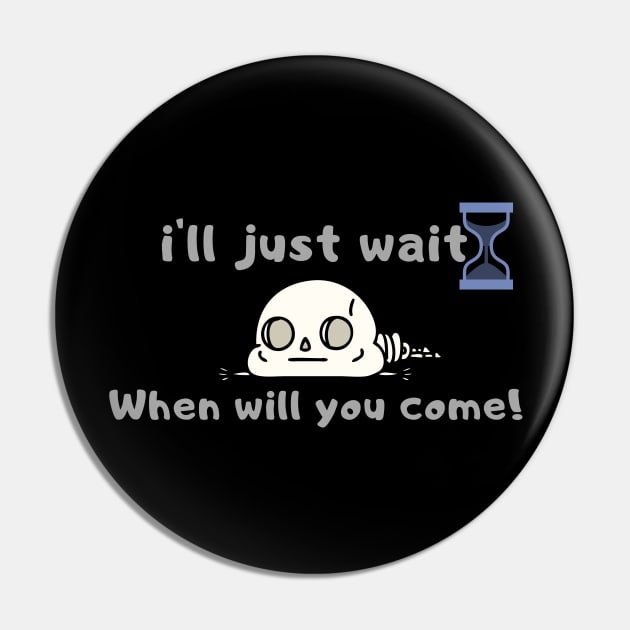 i'll just wait Funny Gift For My Friend, Sarcasm  Friends Funny quotes Pin by hardworking