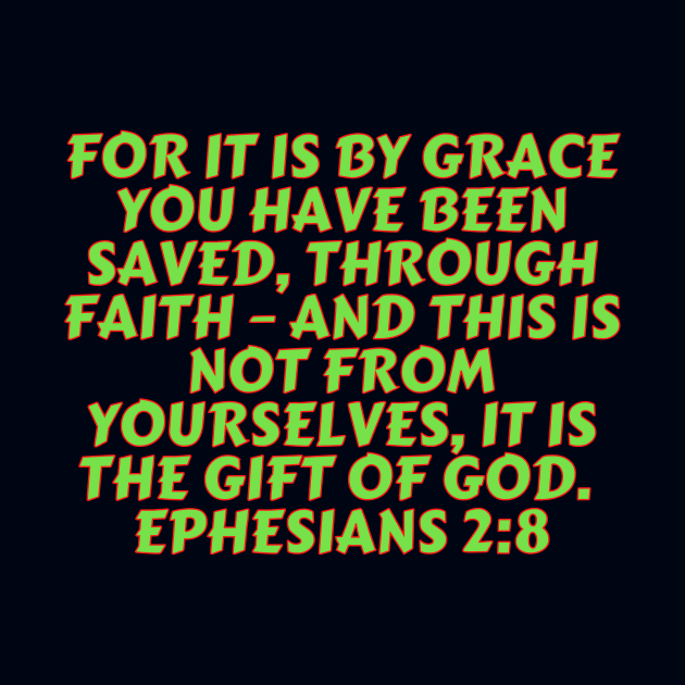 Bible Verse Ephesians 2:8 by Prayingwarrior