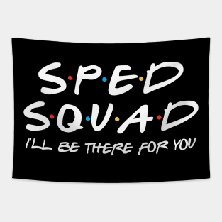 Sped Squad - I'll Be There For You Tapestry