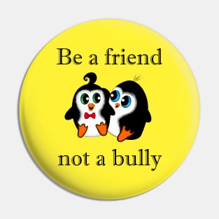 Be A Friend Not A Bully (Boys) Pin