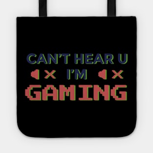 I am gaming I can not hear you Tote