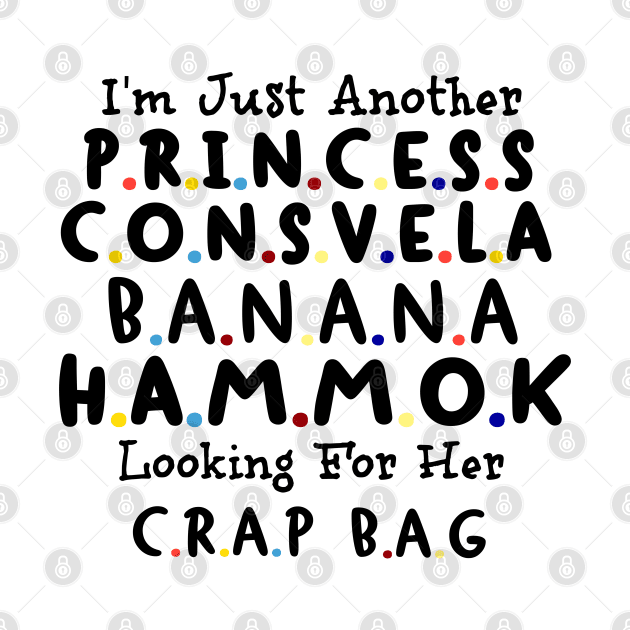 I'm Just Another Princess Consvela Hammock Looking For Her Crap Bag, Girls Fashion by Funnyology