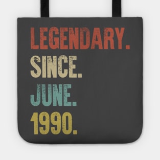 Retro Vintage 30th Birthday Legendary Since June 1990 Tote