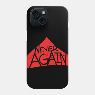 Never Again PRO-CHOICE Phone Case