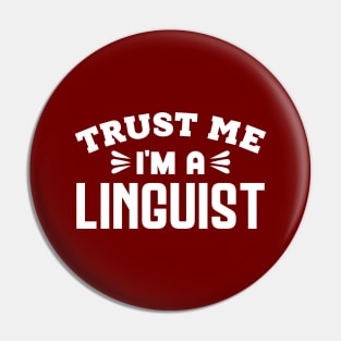 Trust Me, I'm a Linguist Pin