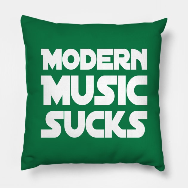 Modern Music Sucks | Music Lover Gift | Gift for Musicians Pillow by DesignsbyZazz