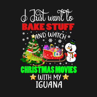Bake Stuff And Watch Christmas Movies With My Iguana Gift T-Shirt