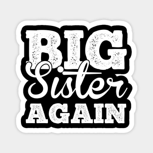 Big Sister Again T Shirt For Women Magnet