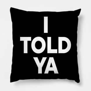 I Told Ya Zendaya Shirt Pillow