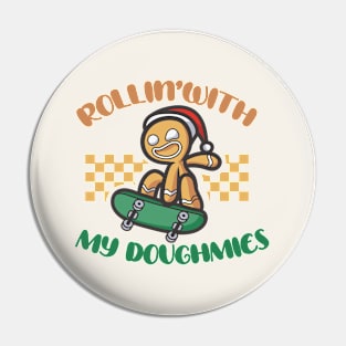 Rollin' With My Doughmies Pin