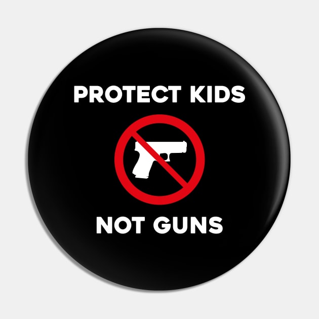 Protect kids, not guns.....Anti-Gun violence T-shirt Pin by Movielovermax