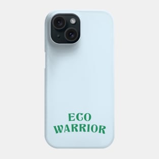 Eco warrior | Green color Phone Case