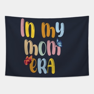 In My Mom Era Funny Mother's Day Tapestry