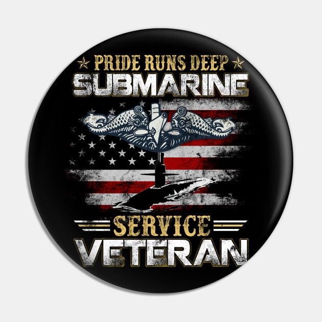 U.S Navy Submarines Silent Service Veteran Pride Runs Deep - Gift for Veterans Day 4th of July or Patriotic Memorial Day Pin by Oscar N Sims