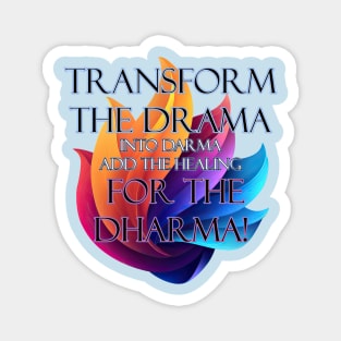 No Drama Just Dharma! Magnet