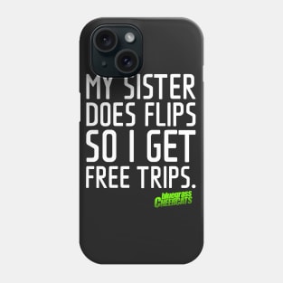 My Sister Does Flips... Phone Case