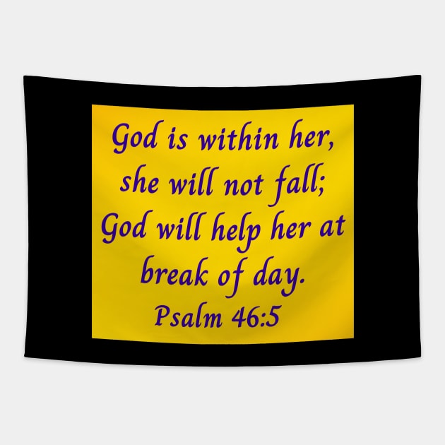 Bible Verse Psalm 46:5 Tapestry by Prayingwarrior