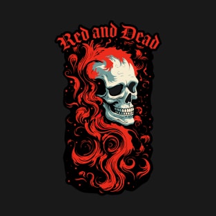 Red and Dead T-Shirt