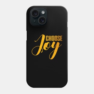 Choose joy Phone Case