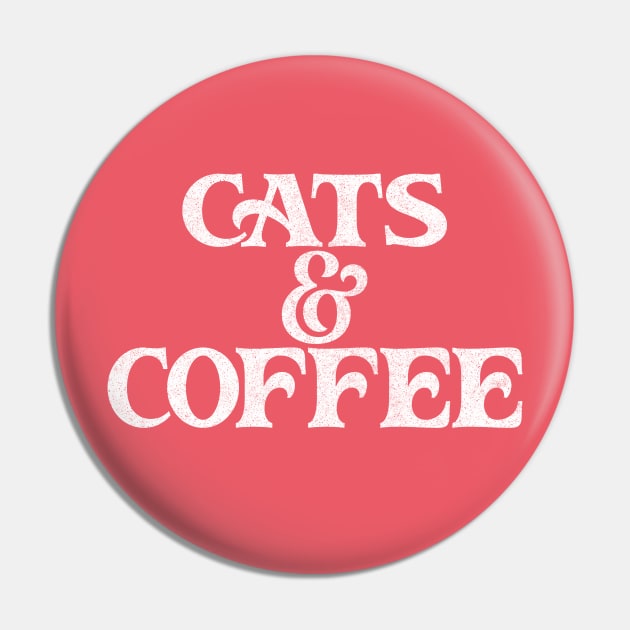 Cats & Coffee / Retro Style Typography Design Pin by DankFutura