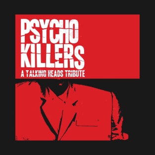 Psycho Killers T-Shirt